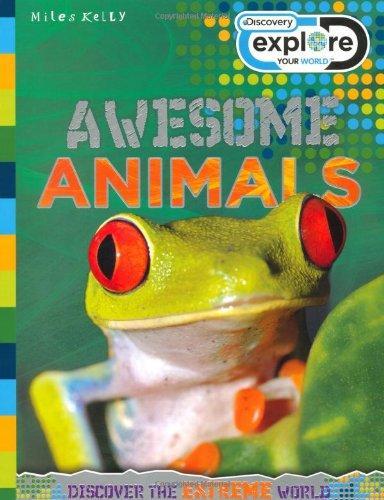 AWESOME ANIMALS (DISCOVERY EXPLORE YOUR WORLD)
