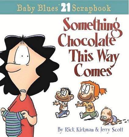 Baby Blues: Something Chocolate This Way Comes