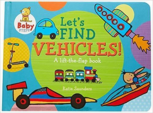 Baby Steps Lets Find Vehicles: A Lift-the-Flap Book
