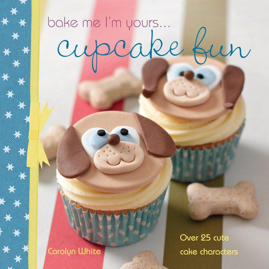 Bake Me I'm Yours Cupcake Fun