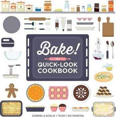 Bake! The Quick-Look Cookbook