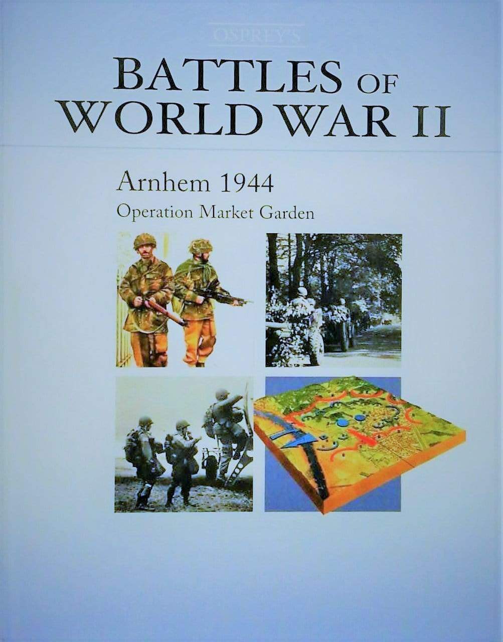 Battles Of World War II - Arnhem 1944
