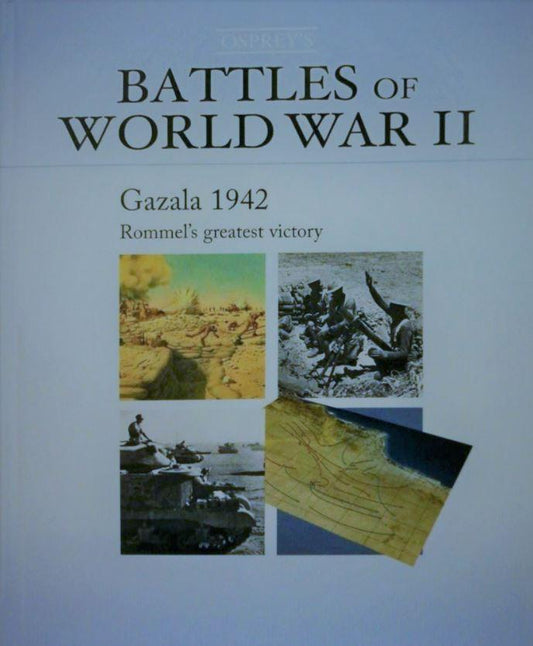 Battles Of World War II - Gazala 1942