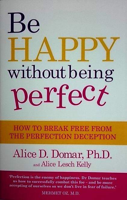 Be Happy Without Being Perfect