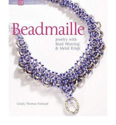 Beadmaille : Jewelry With Bead Weaving & Metal Ring