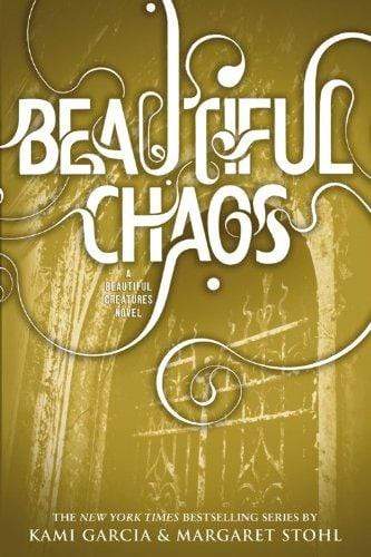 Beautiful Chaos (A Beautiful Creatures Book 3)