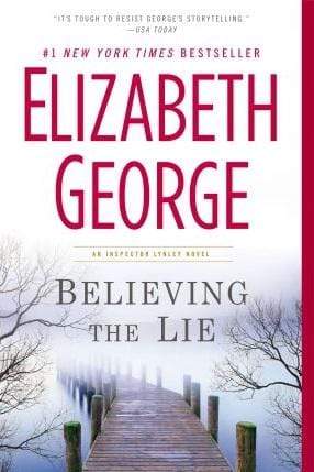 Believing The Lie: An Inspector Lynley Novel