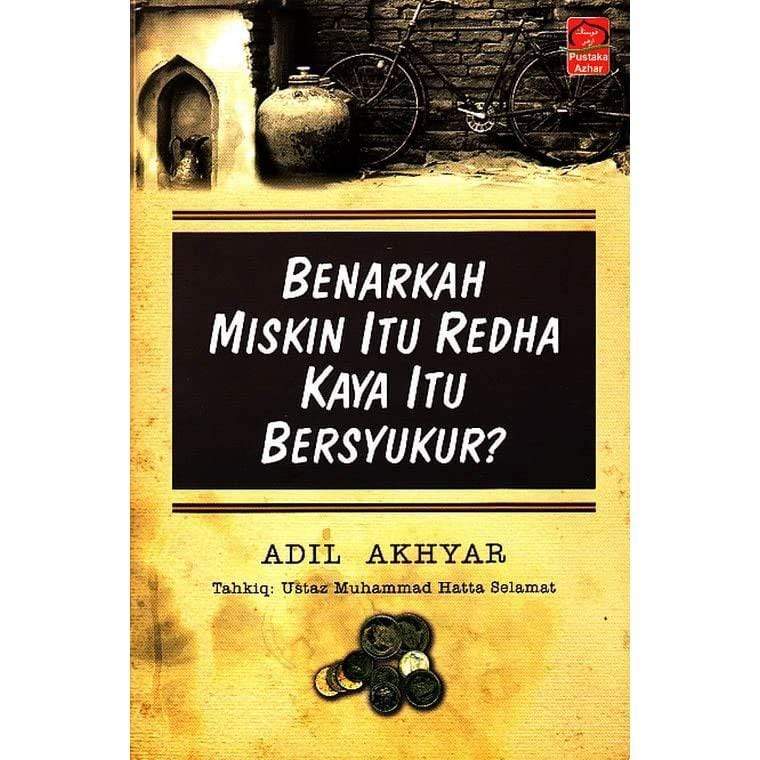 Benarkah Miskin Itu Redha Kaya Itu Bersyukur?