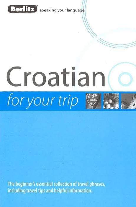 Berlitz - Croatian For Your Trip