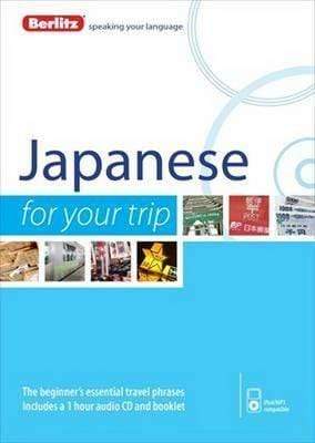 Berlitz Language: Japanese For Your Trip