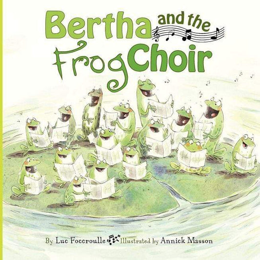 Bertha And the Frog Choir