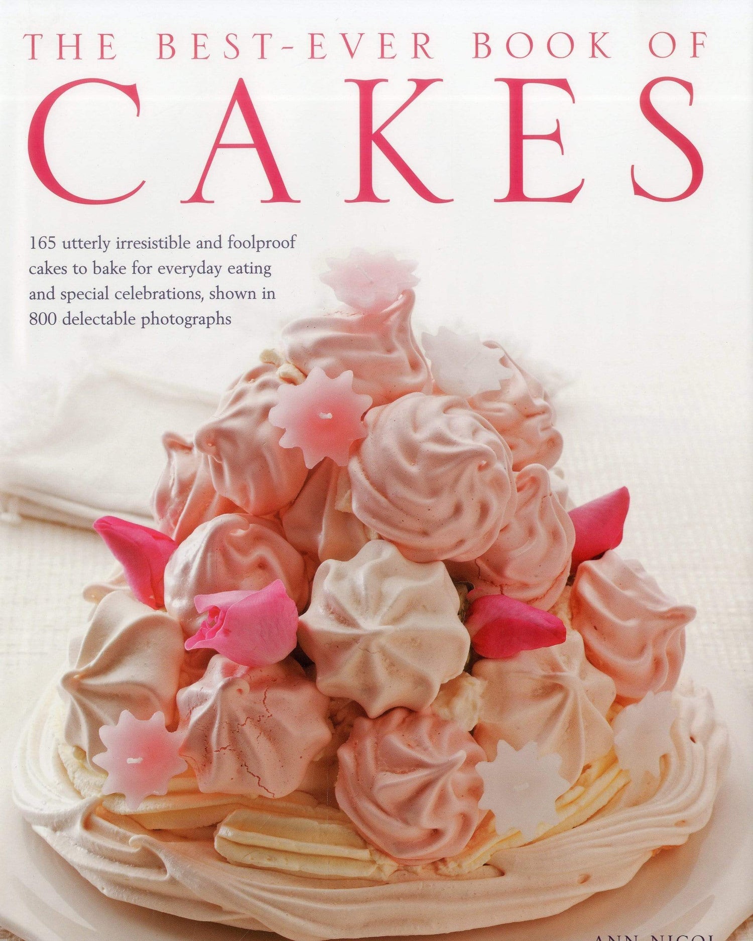 BEST EVER BOOK OF CAKES:165 UTTERLY