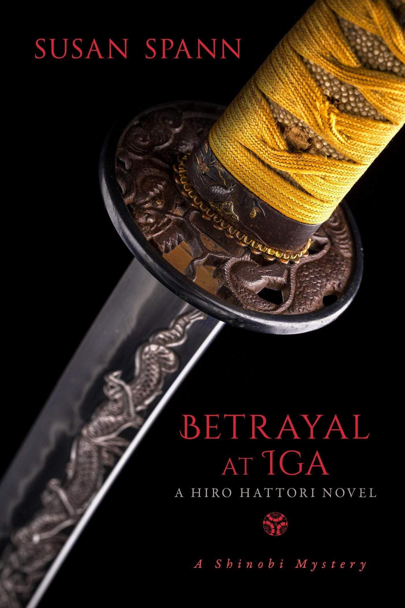 BETRAYAL AT IGA : A HIRO HATTORI NOVEL