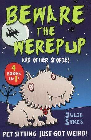 Beware the Werepup and Other Stories: 4 Books in 1