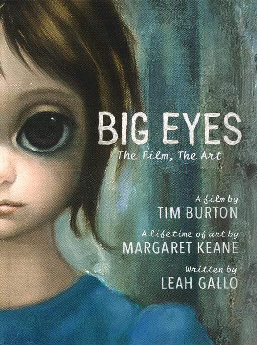 Big Eyes : The Film, The Art