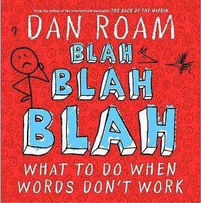 Blah, Blah, Blah: What to Do When Words Don't Work (HB)
