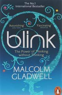 Blink : The Power of Thinking without Thinking
