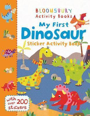 Bloomsbury Activity Books: My First Dinosaur Sticker Activity Book