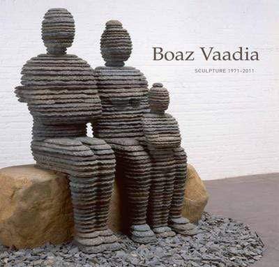 Boaz Vaadia: Sculpture 1971 - 2011