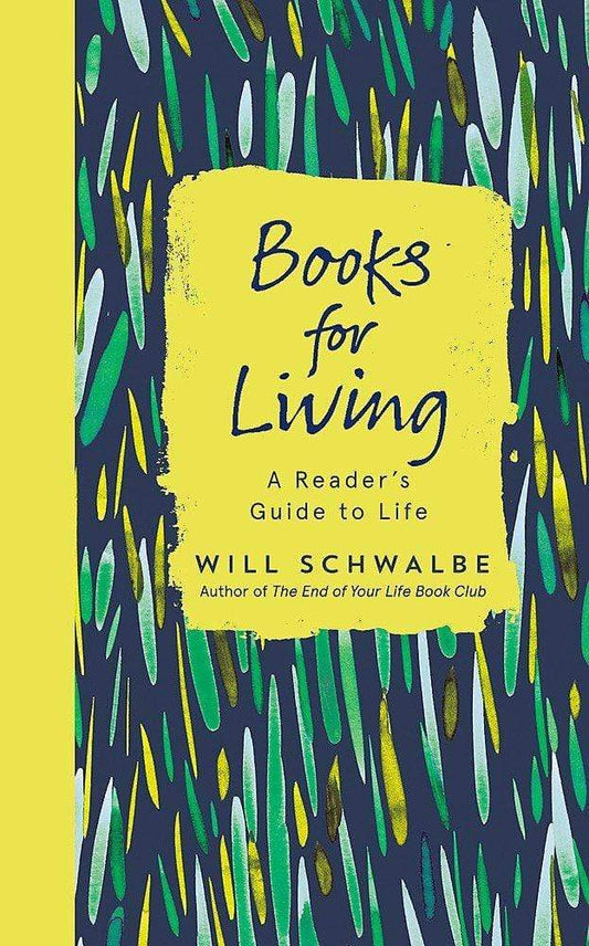 BOOKS FOR LIVING: A READER 'S GUIDE TO LIFE