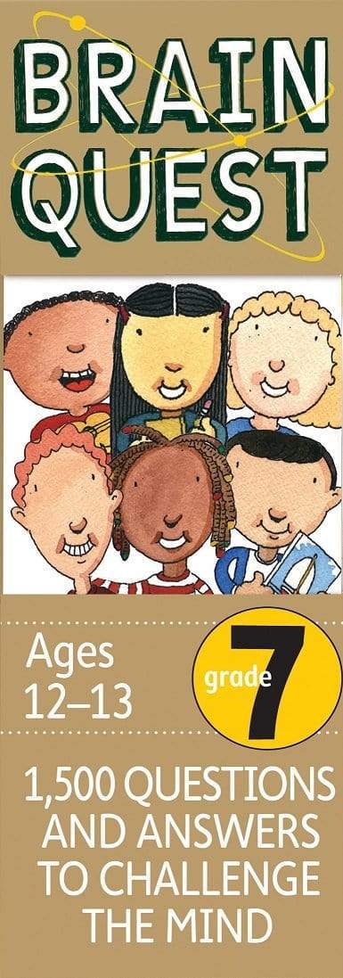 Brain Quest Grade 7, Revised 4Th Edition: 1,500 Questions And Answers To Challenge The Mind