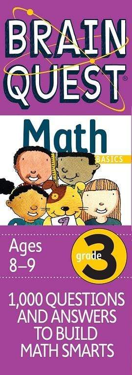 Brain Quest Math Basics Grade 3: 1000 Questions & Answers to Build Math Smarts