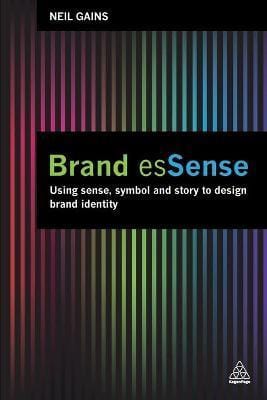 Brand esSense: Using Sense, Symbol and Story to Design Brand Identity