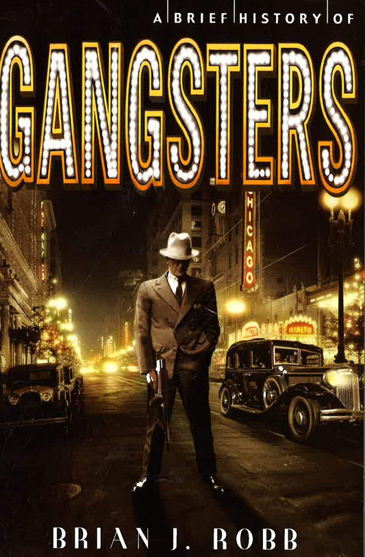 Brief History Of Gangsters