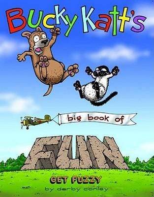 Bucky Katt's Big Book of Fun: A Get Fuzzy Treasury
