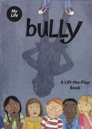 Bully: A Lift-the-Flap Book