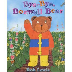Bye Bye Bozwell Bear