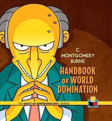 C. Montgomery Burns' Handbook of World Domination (HB)