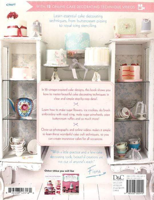 Cake Craft Made Easy: Step By Step Sugarcraft Techniques For 16 Vintage-Inspired Cakes