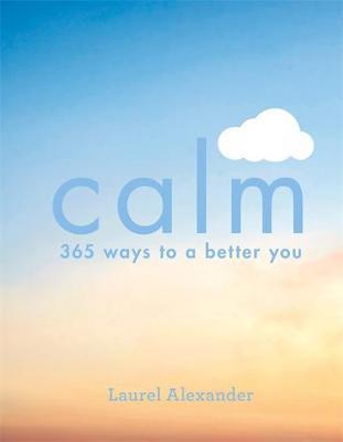Calm: 365 Ways to a Better You