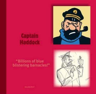 Captain Haddock: Billions of Blue Blistering Barnacles! (HB)