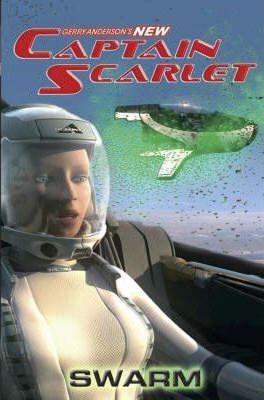 "Captain Scarlet" - Swarm