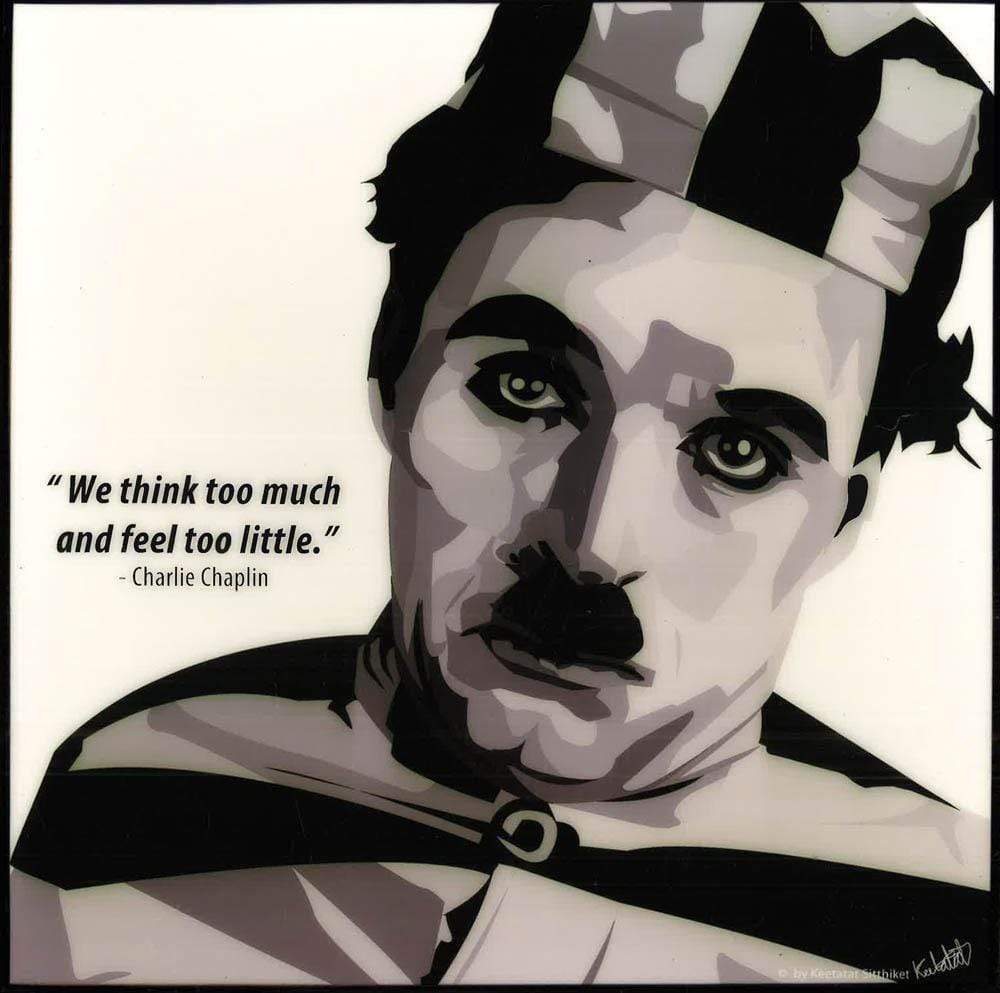 CHARLIE CHAPLIN VER1 _WE THINK TOO MUCH POP ART (10X10)