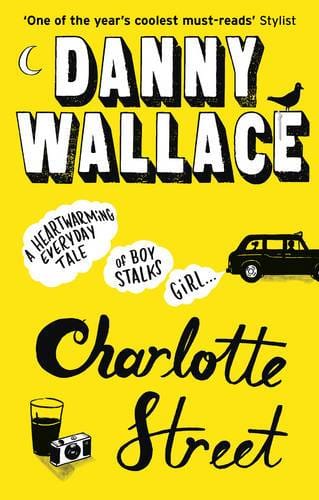 Charlotte Street: The laugh out loud romantic comedy with a twist for fans of Nick Hornby