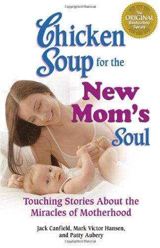 Chicken Soup For New Mom's Soul