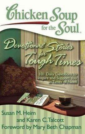Chicken Soup For The Soul: Devotional Stories For Tough Times