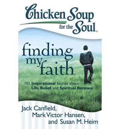 Chicken Soup For The Soul : Finding My Faith