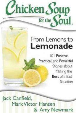 Chicken Soup for the Soul - from Lemons to Lemonade