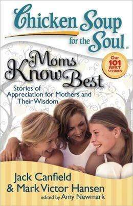 Chicken Soup For The Soul: Mom's Know Best