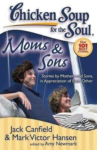 Chicken Soup for the Soul: Moms and Sons