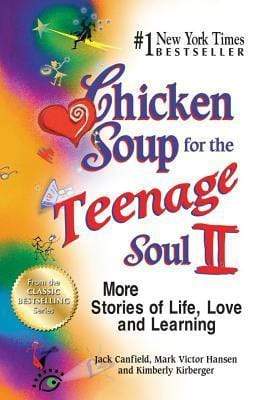Chicken Soup for the Teenage Soul II: More Stories of Life, Love and Learning