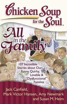 Chicken Soup Of The Soul : All In The Family
