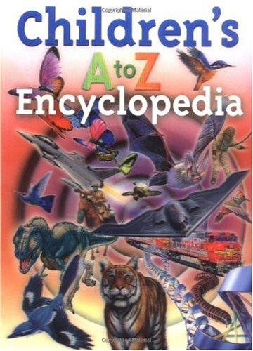 Children's A To Z Encyclopedia