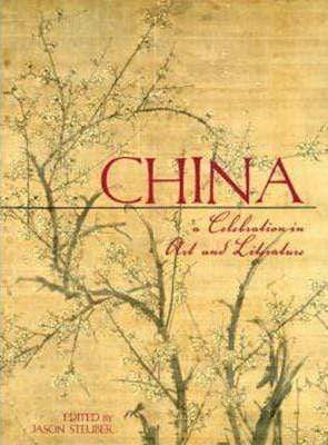 China: A Celebration In Art And Literature