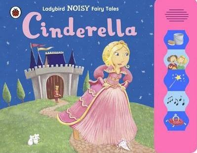 Cinderella: Ladybird Noisy Fairytales (Hb)