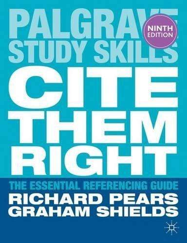 Cite Them Right: The Essential Referencing Guide (Ninth Edition)